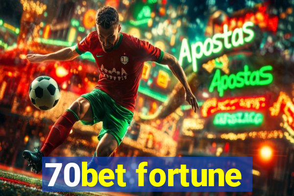 70bet fortune